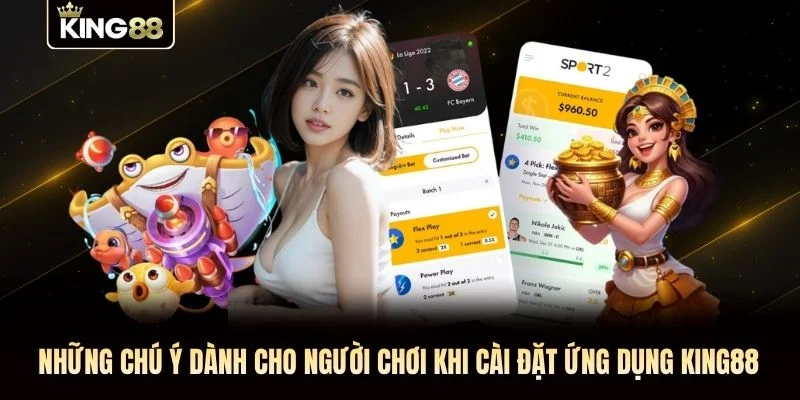 Những chú ý dành cho người chơi khi cài đặt ứng dụng KING88 Những chú ý dành cho người chơi khi cài đặt ứng dụng KING88